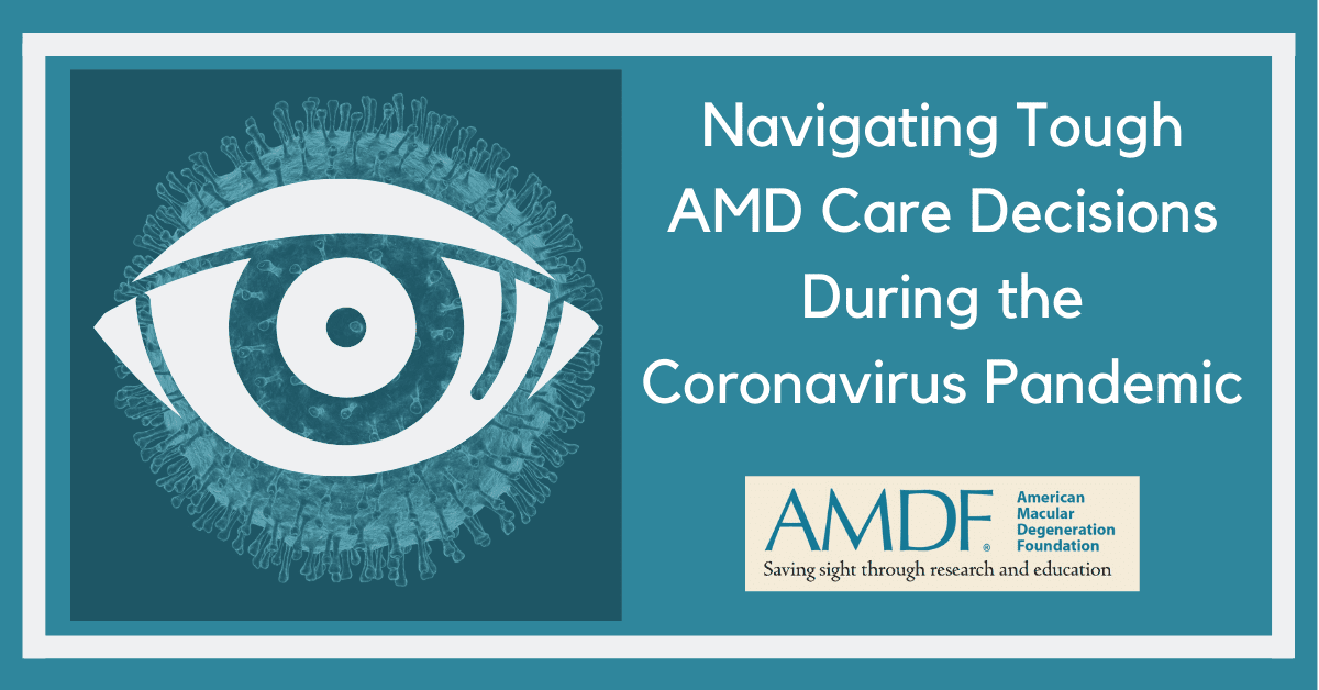 Navigating Tough AMD Care Decisions During the Coronavirus Pandemic 