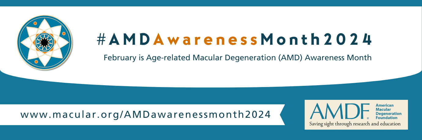 Blue and white graphic banner with the AMD Awareness Pin design on the left, and the AMDF logo on the lower right. Text reads: #AMDAwarenessMonth2024, February is Age-related Macular Degeneration (AMD) Awareness Month